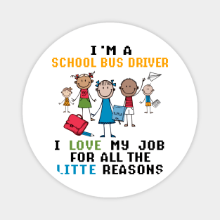 I'm A School Bus Driver I Love My Job Magnet